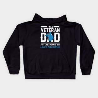 Fathers Day 2018 I'm A Veteran Dad Just Like A Normal Dad Kids Hoodie